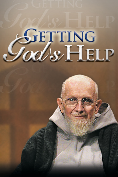 Getting Gods Help - With Fr. Groeschel