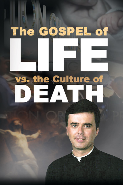 The Gospel of Life vs. The Culture of Death