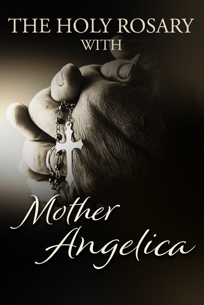 The Holy Rosary with Mother Angelica