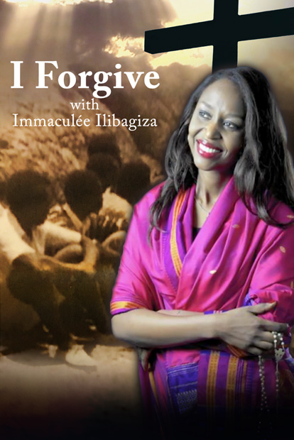 I Forgive, with Immaculée Ilibagiza