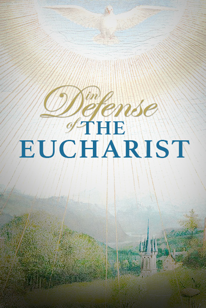 In Defense of the Eucharist