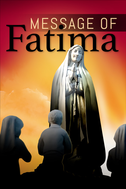 THE MESSAGE OF FATIMA