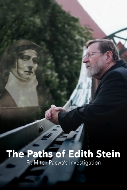 PATHS OF EDITH STEIN: FR. MITCH PACWA’S INVESTIGATION