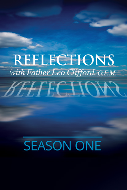 REFLECTIONS WITH FR. LEO CLIFFORD - Season 1