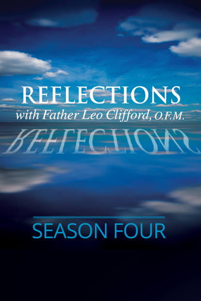 REFLECTIONS WITH FR. LEO CLIFFORD - Season 4