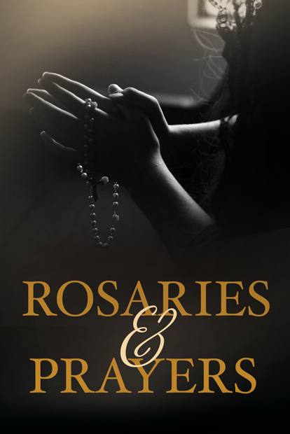 Rosaries and Prayers