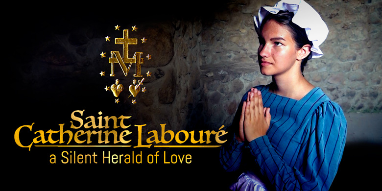 Saint Catherine Labouré– a Silent Herald of Love