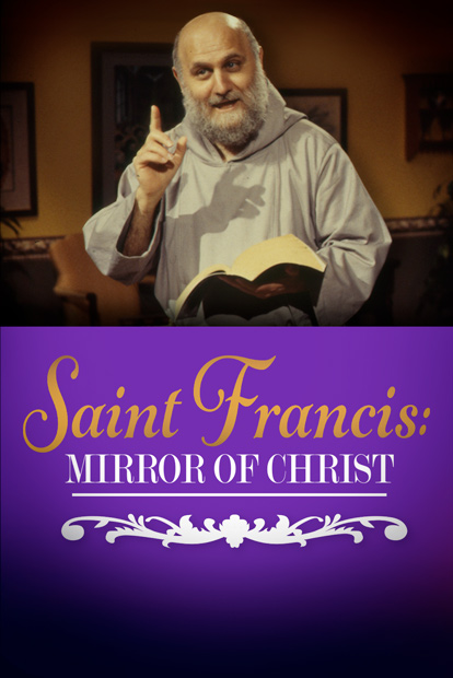St. Francis: Mirror Of Christ
