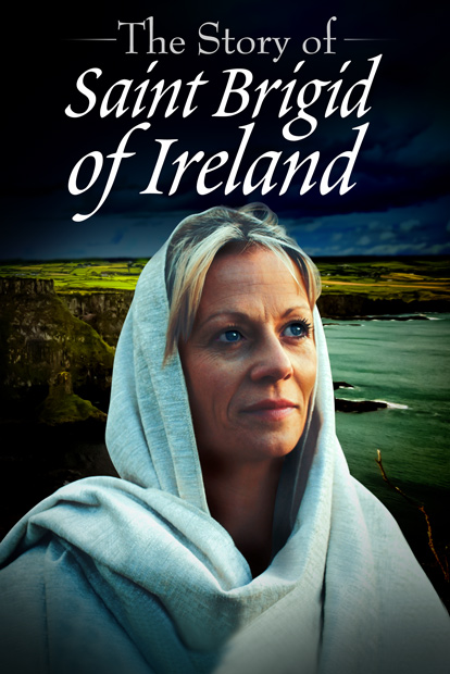 THE STORY OF SAINT BRIGID OF IRELAND