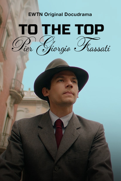 To the Top - Pier Giorgio Frassati