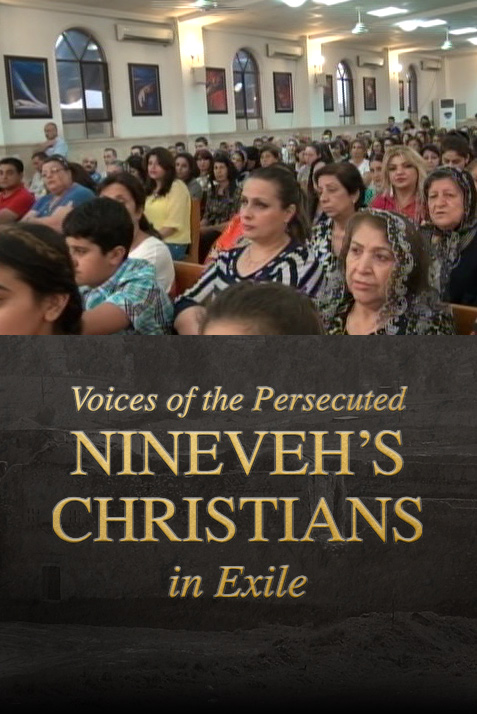 Voices of the Persecuted: Nineveh's Christians in Exile