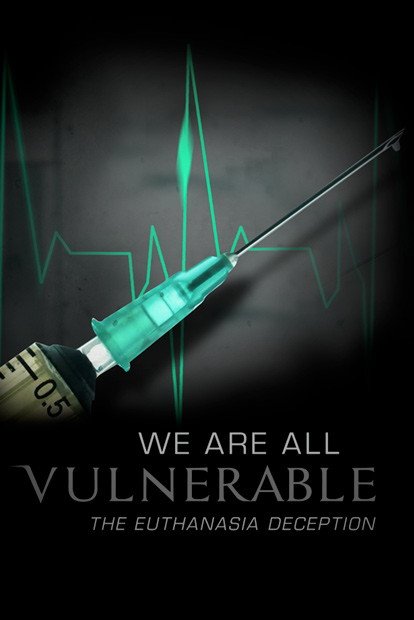 VULNERABLE-THE EUTHANASIA DECEPTION