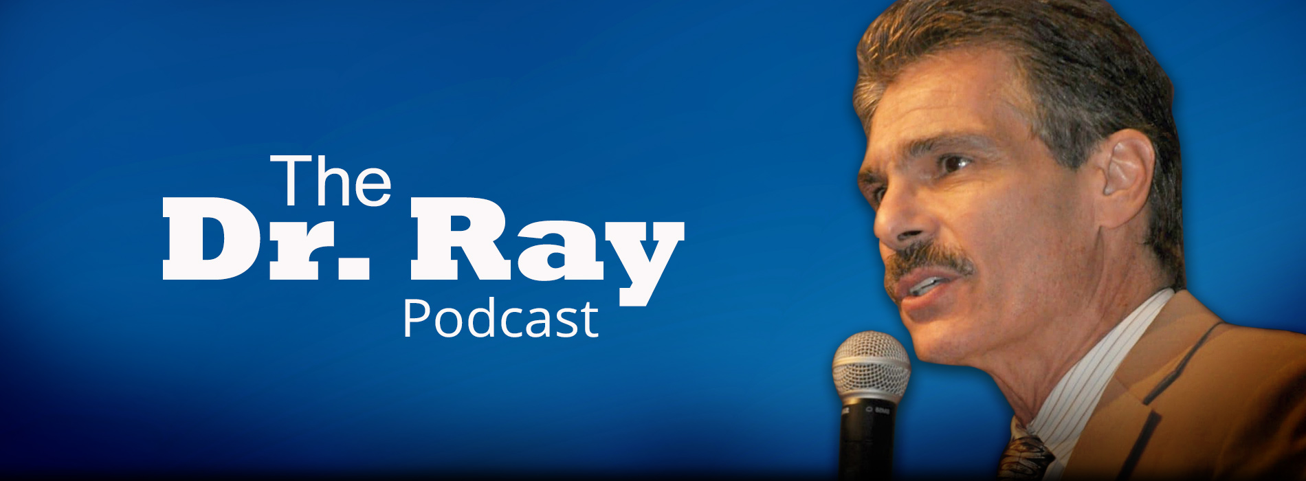 The Dr. Ray Podcast