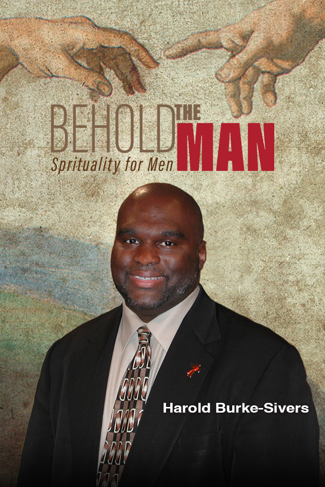 BEHOLD THE MAN: SPIRITUALITY FOR MEN