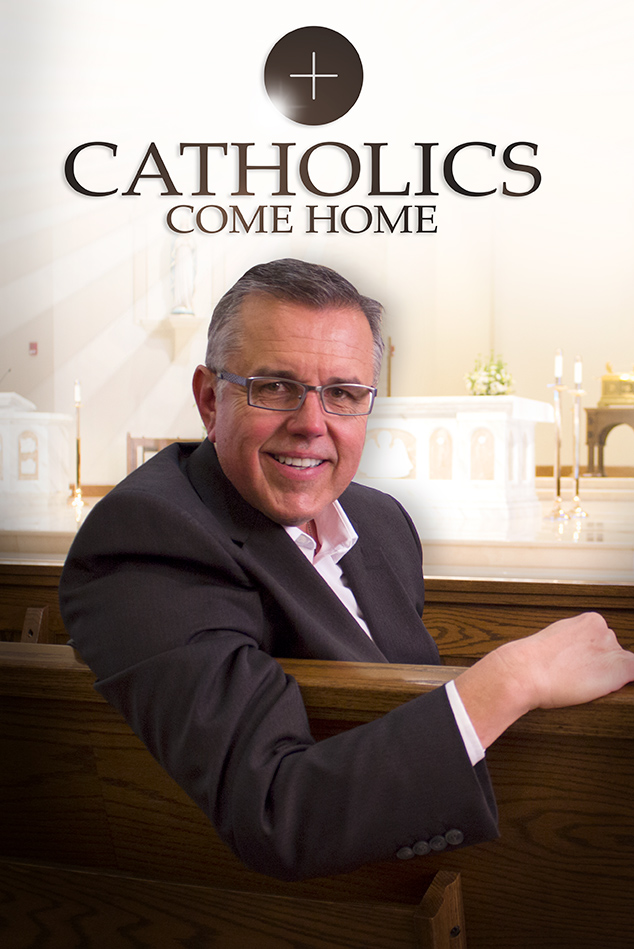 CATHOLICS COME HOME