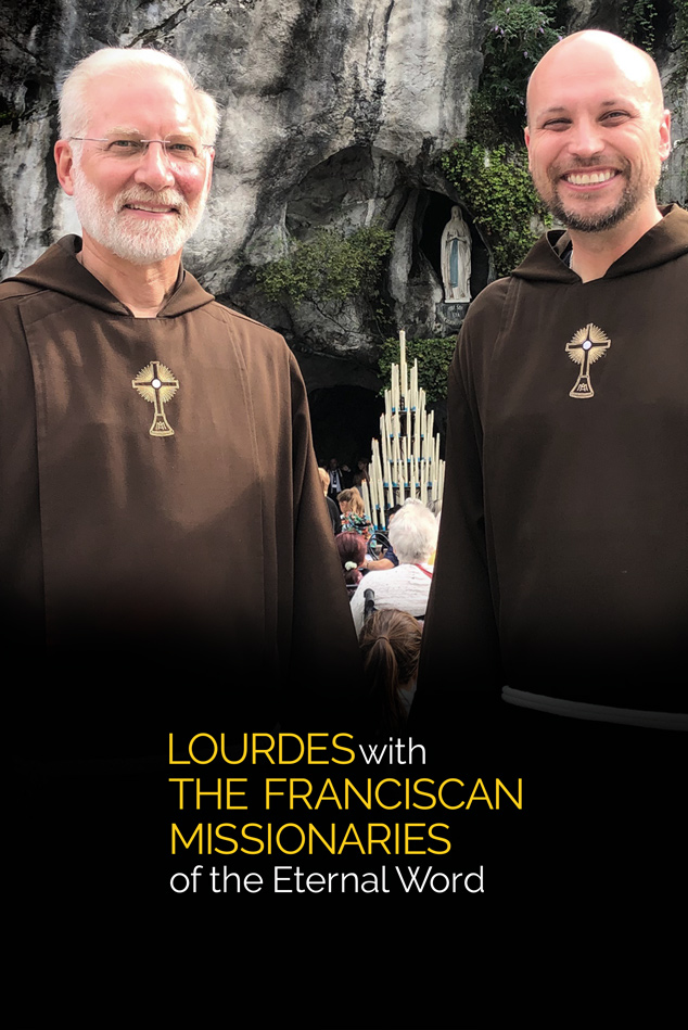 LOURDES, WITH THE FRANCISCAN MISSIONARIES OF THE ETERNAL WORD