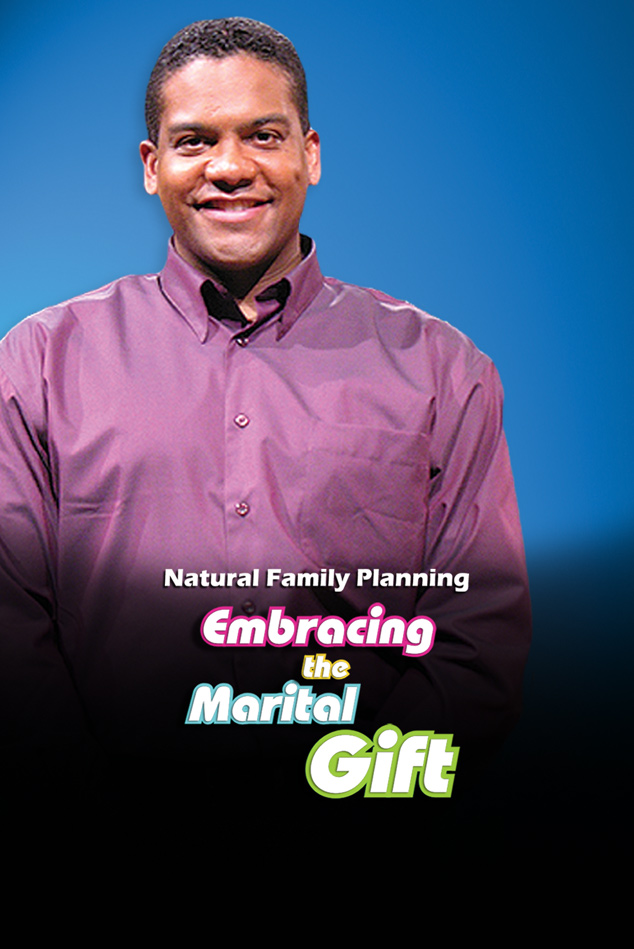 NATURAL FAMILY PLANNING: EMBRACING THE MARITAL GIFT